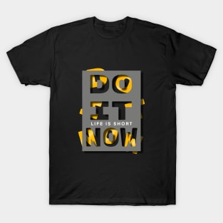 Do It Now T-Shirt